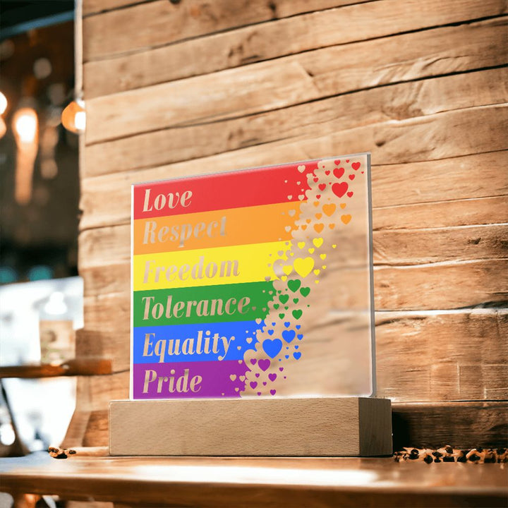 Love, Respect, Freedom, Tolerance, Equality, Pride - Square Acrylic Plaque