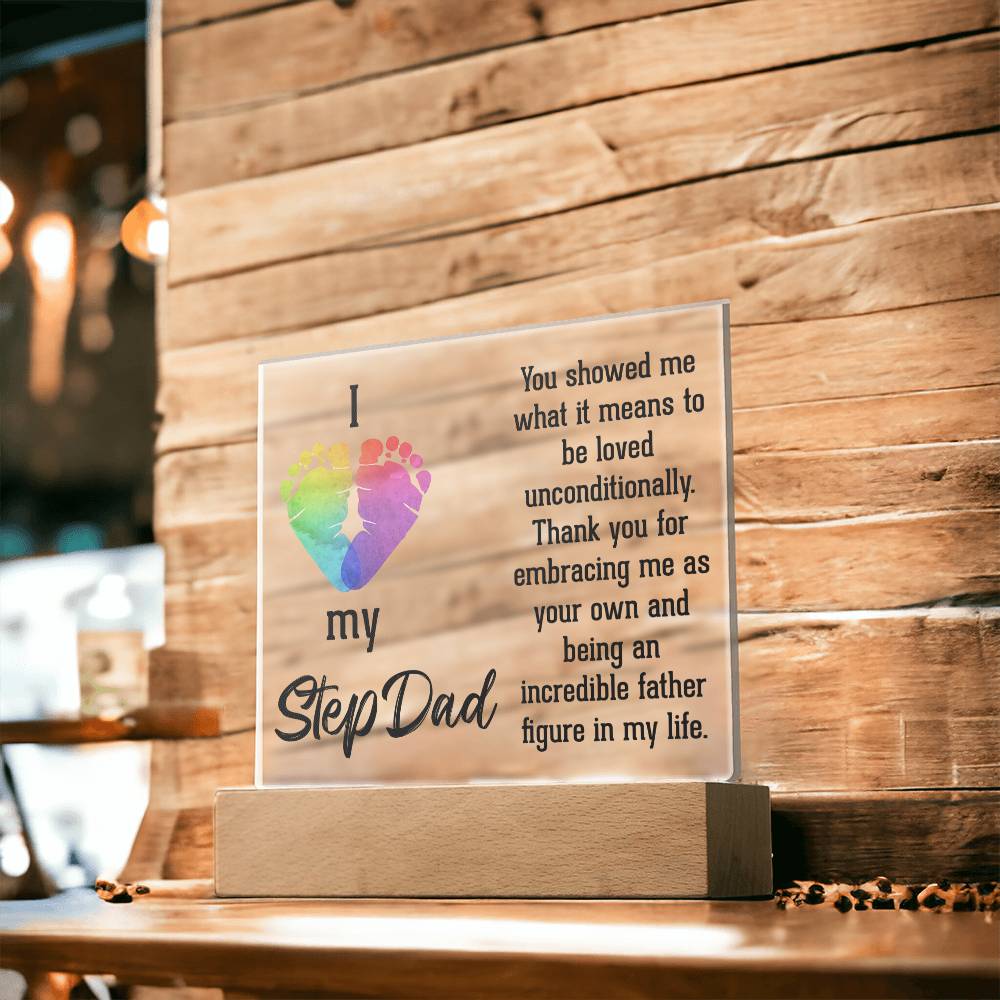 I Love My Stepdad | Thank you for embracing me as your own and being an incredible father figure in my life - Square Acrylic Plaque