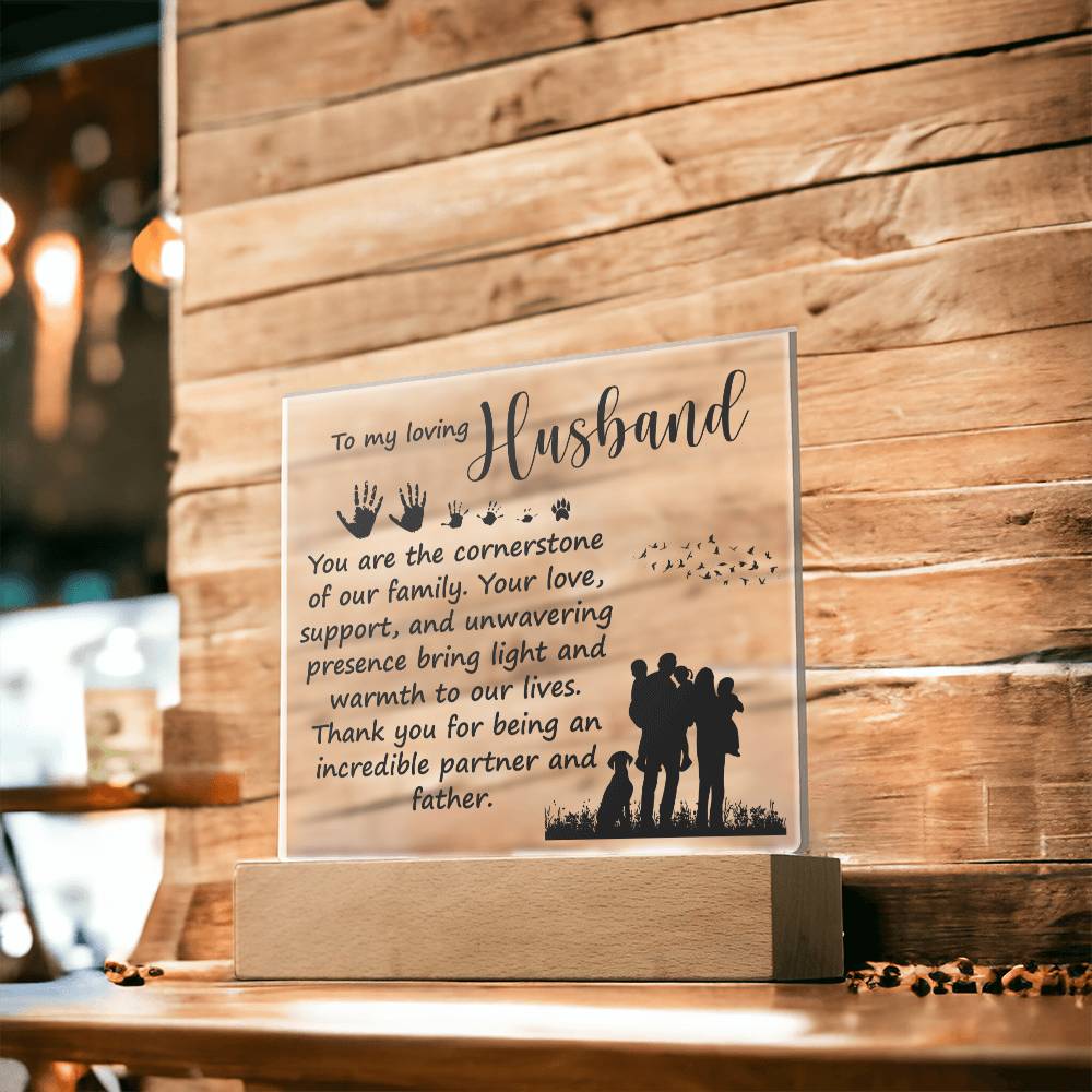 To My Loving Husband | You are the cornerstone of our family - Square Acrylic Plaque