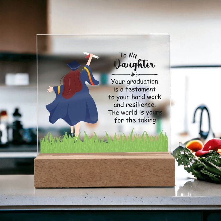 To My Daughter | Your graduation is a testament to your hard work and resilience - Square Acrylic Plaque