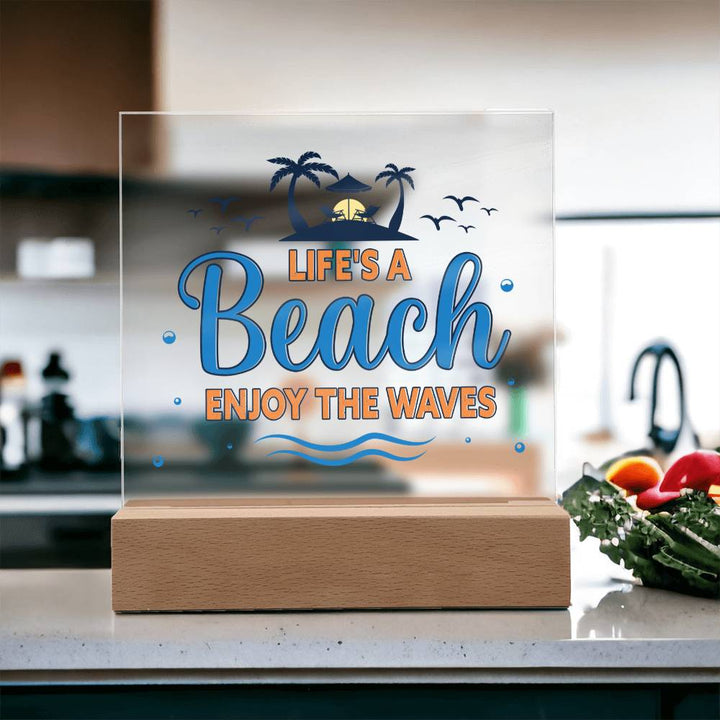 Life's a Beach enjoy the waves - Square Acrylic Plaque