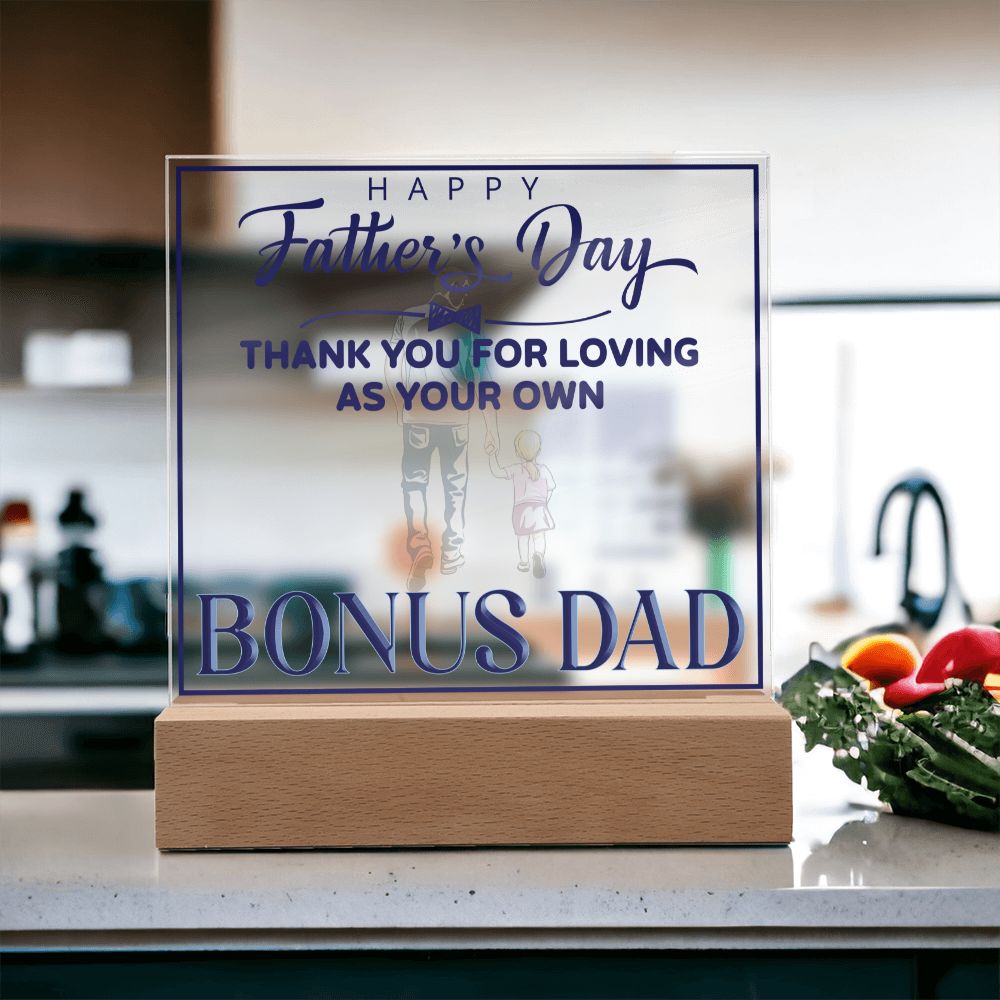 Happy Father's Day | Thank you for Loving as your own, Bonus Dad - Square Acrylic Plaque