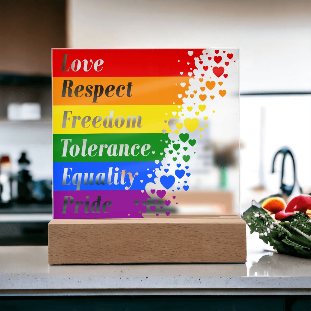 Love, Respect, Freedom, Tolerance, Equality, Pride - Square Acrylic Plaque