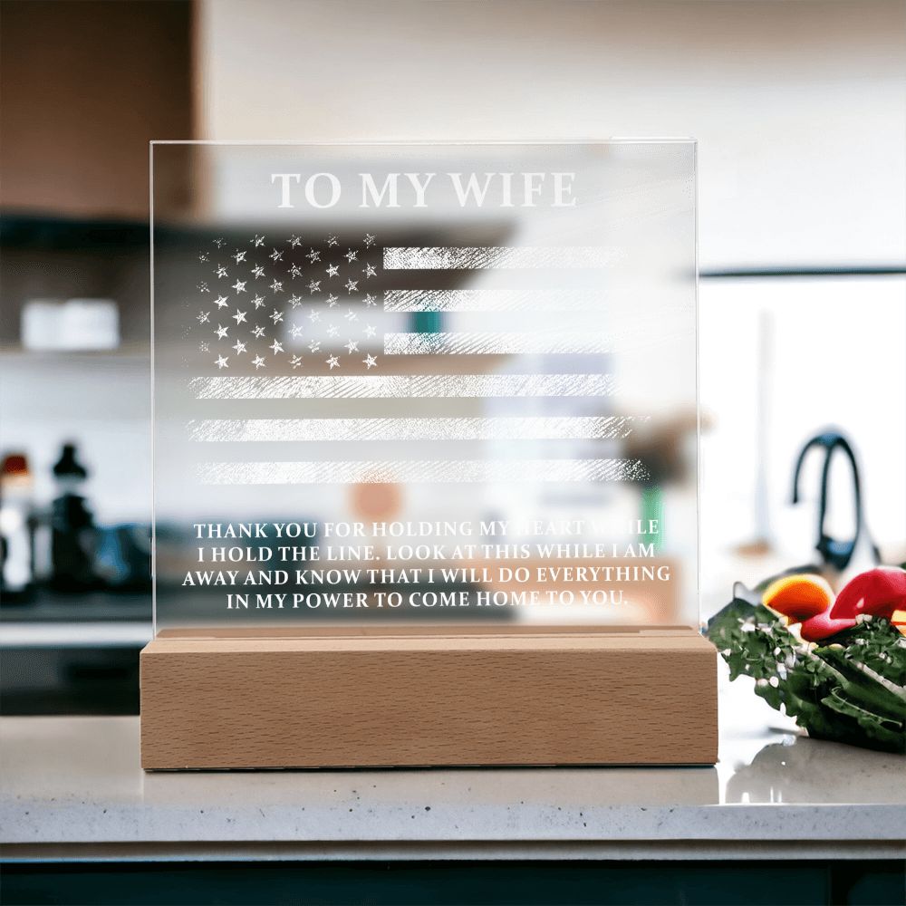 To My Wife | Thank you for holding my heart while I hold the line - Square Acrylic Plaque