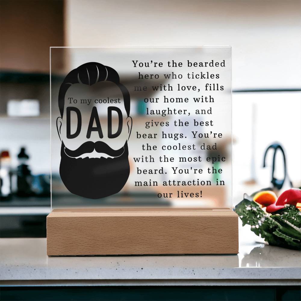 To My Coolest Dad | You're the coolest dad with the most epic beard - Square Acrylic Plaque