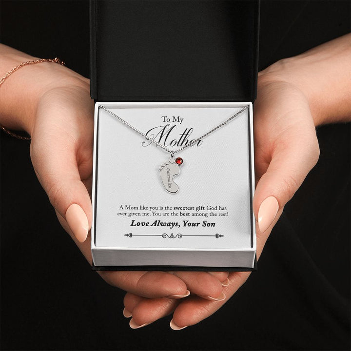 To My Mother | A Mom like you is the sweetest gift God has ever given me - Baby Feet Necklace with Birthstone