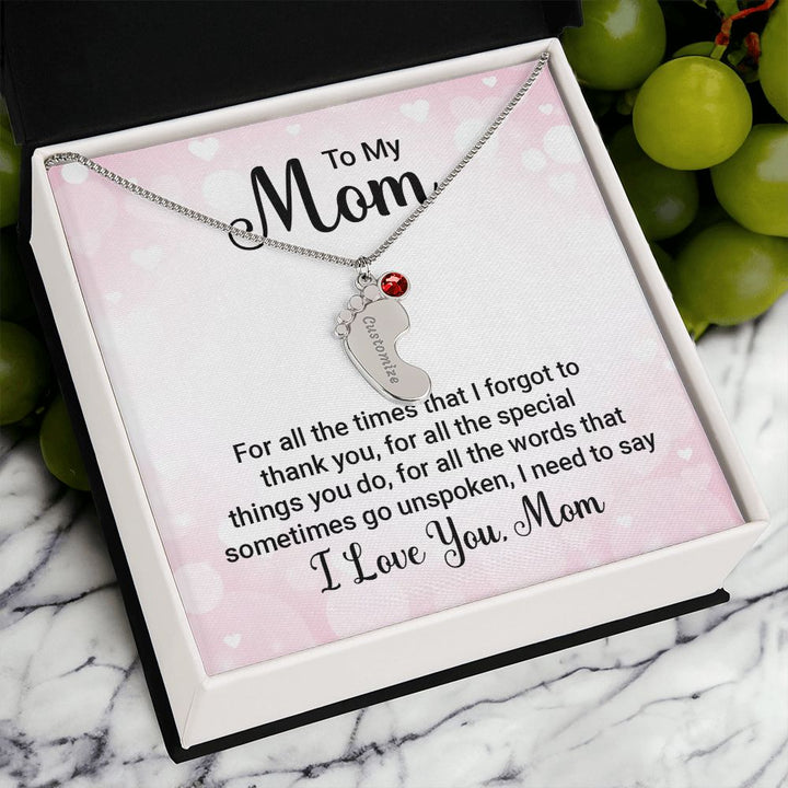 To My Mom | All the special things you do, I need to say I love you - Baby Feet Necklace with Birthstone