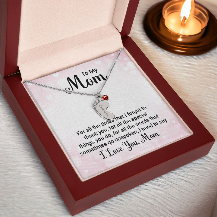 To My Mom | All the special things you do, I need to say I love you - Baby Feet Necklace with Birthstone