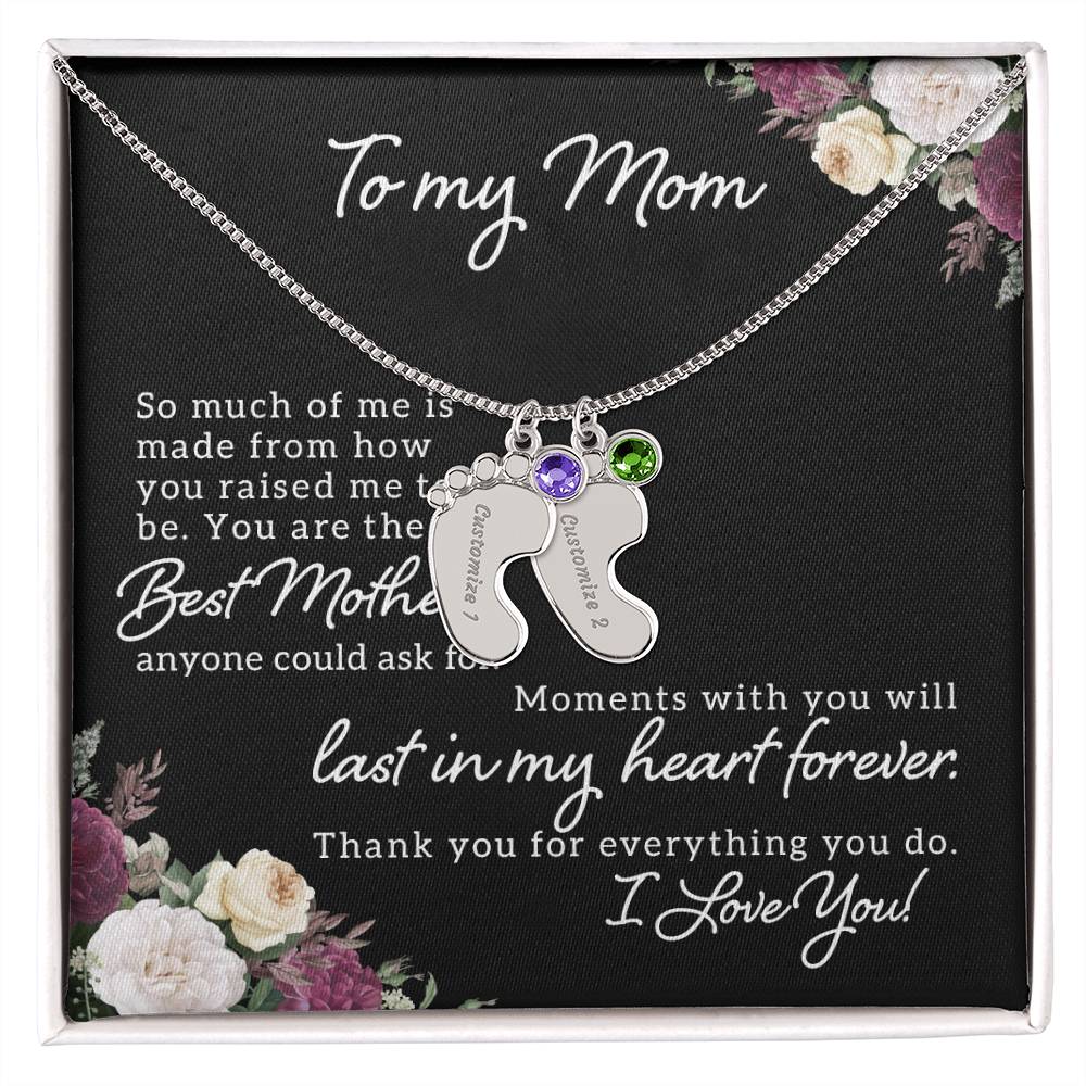 To My Mom | Best Mother anyone could ask for - Baby Feet Necklace with Birthstone