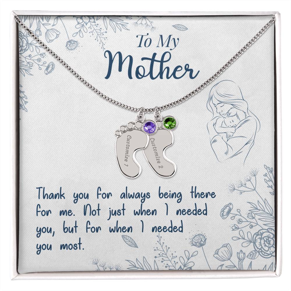 To My Mother | Thank you for always being there for me - Baby Feet Necklace with Birthstone