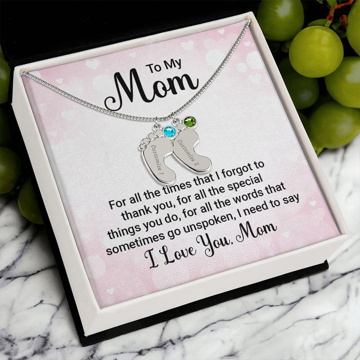 To My Mom | All the special things you do, I need to say I love you - Baby Feet Necklace with Birthstone