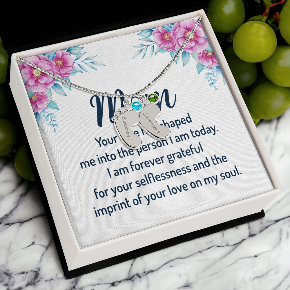 Mom | Your selflessness and the imprint of your love on my soul - Baby Feet Necklace with Birthstone