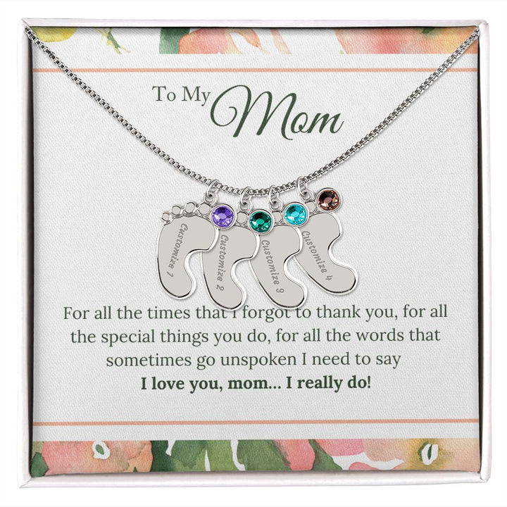 To My Mom | I Love You, Mom. I really do! - Baby Feet Necklace with Birthstone