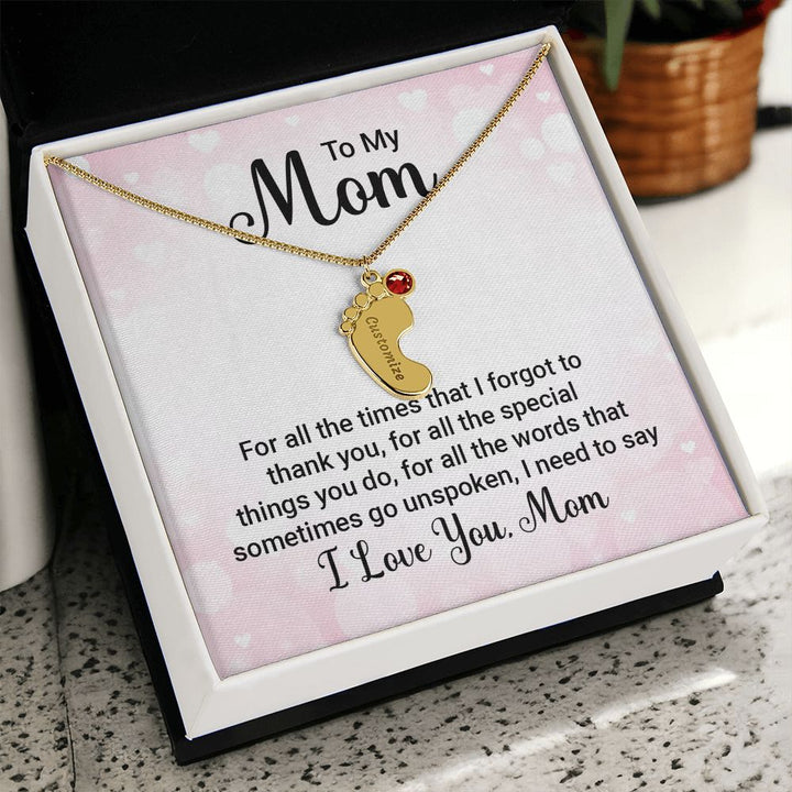 To My Mom | All the special things you do, I need to say I love you - Baby Feet Necklace with Birthstone