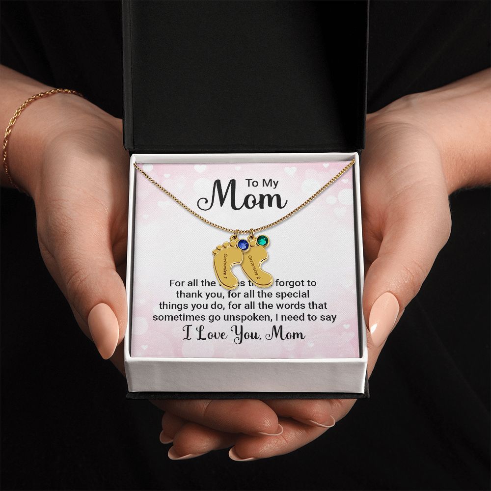 To My Mom | All the special things you do, I need to say I love you - Baby Feet Necklace with Birthstone