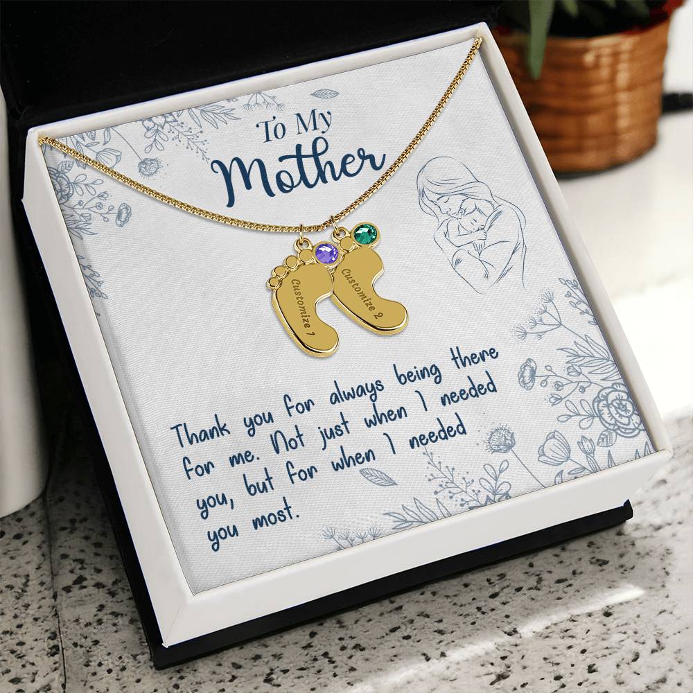 To My Mother | Thank you for always being there for me - Baby Feet Necklace with Birthstone