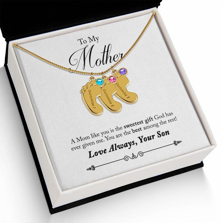 To My Mother | A Mom like you is the sweetest gift God has ever given me - Baby Feet Necklace with Birthstone