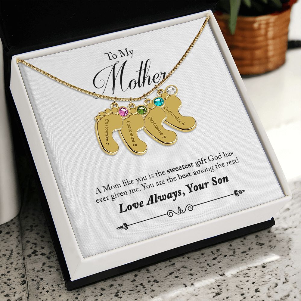 To My Mother | A Mom like you is the sweetest gift God has ever given me - Baby Feet Necklace with Birthstone