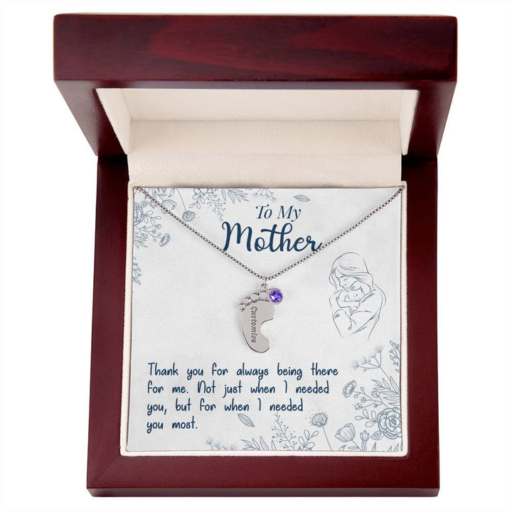 To My Mother | Thank you for always being there for me - Baby Feet Necklace with Birthstone