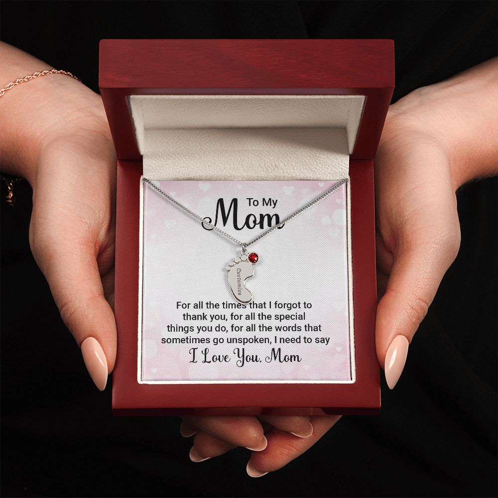 To My Mom | All the special things you do, I need to say I love you - Baby Feet Necklace with Birthstone