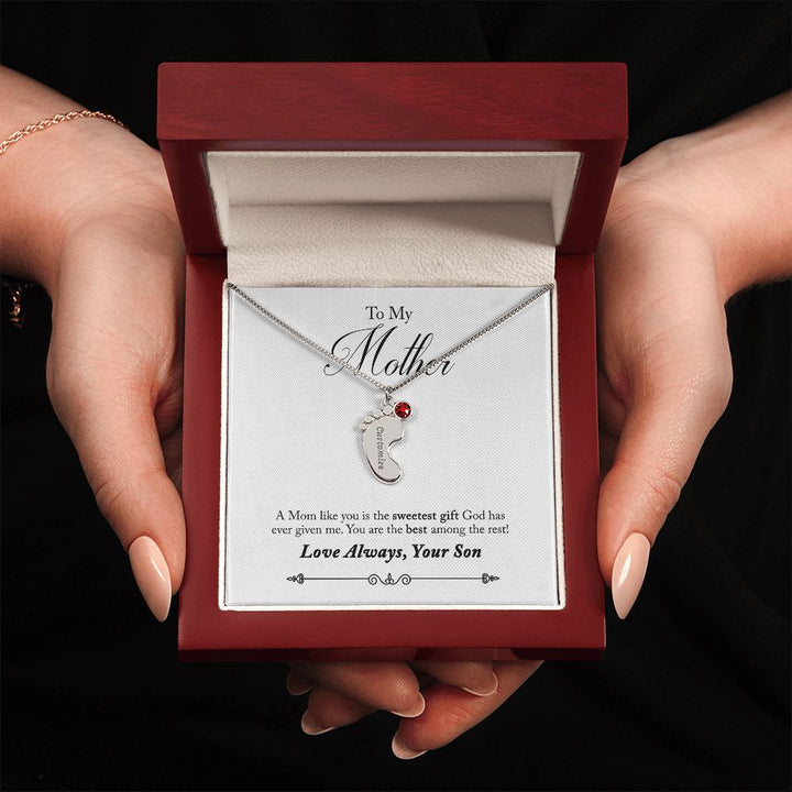 To My Mother | A Mom like you is the sweetest gift God has ever given me - Baby Feet Necklace with Birthstone