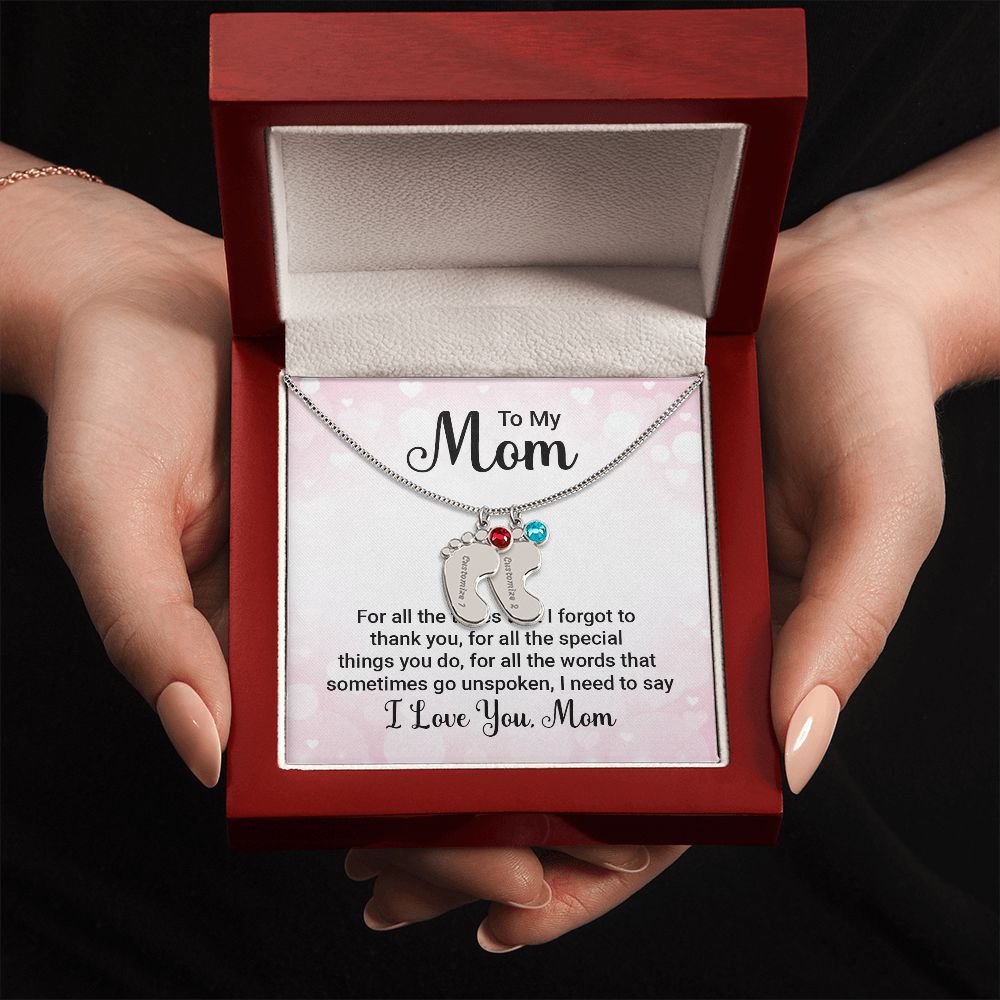 To My Mom | All the special things you do, I need to say I love you - Baby Feet Necklace with Birthstone