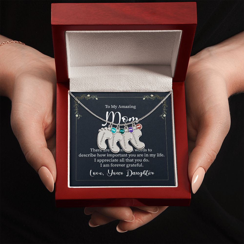 To My Amazing Mom | There are not enough words to describe how important you are in my life - Baby Feet Necklace with Birthstone