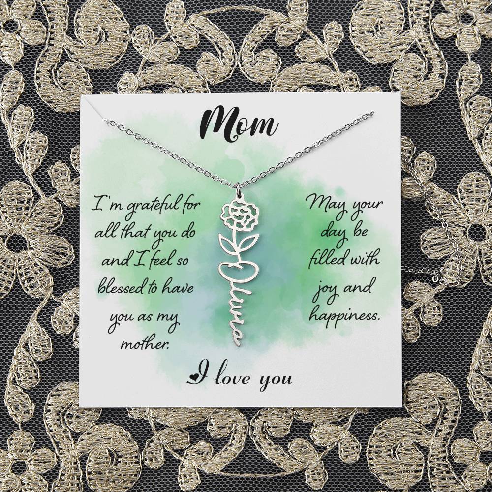 Mom | I'm grateful for all that you do and I feel so blessed to have you - Flower Name Necklace