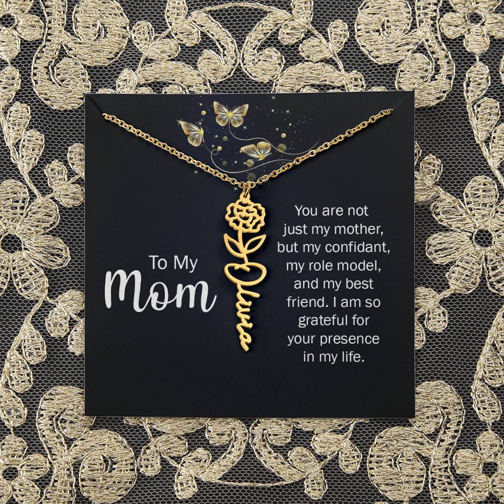 To My Mom | You are not just my mother, by my confidant, my role model, and my best friend - Flower Name Necklace