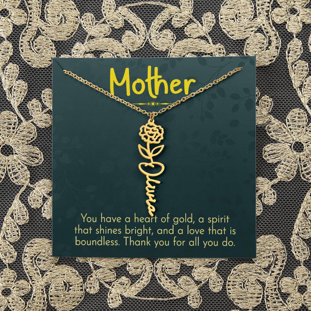 Mother | You have a heart of gold, a spirit that shines bright, and a love that is boundless - Flower Name Necklace