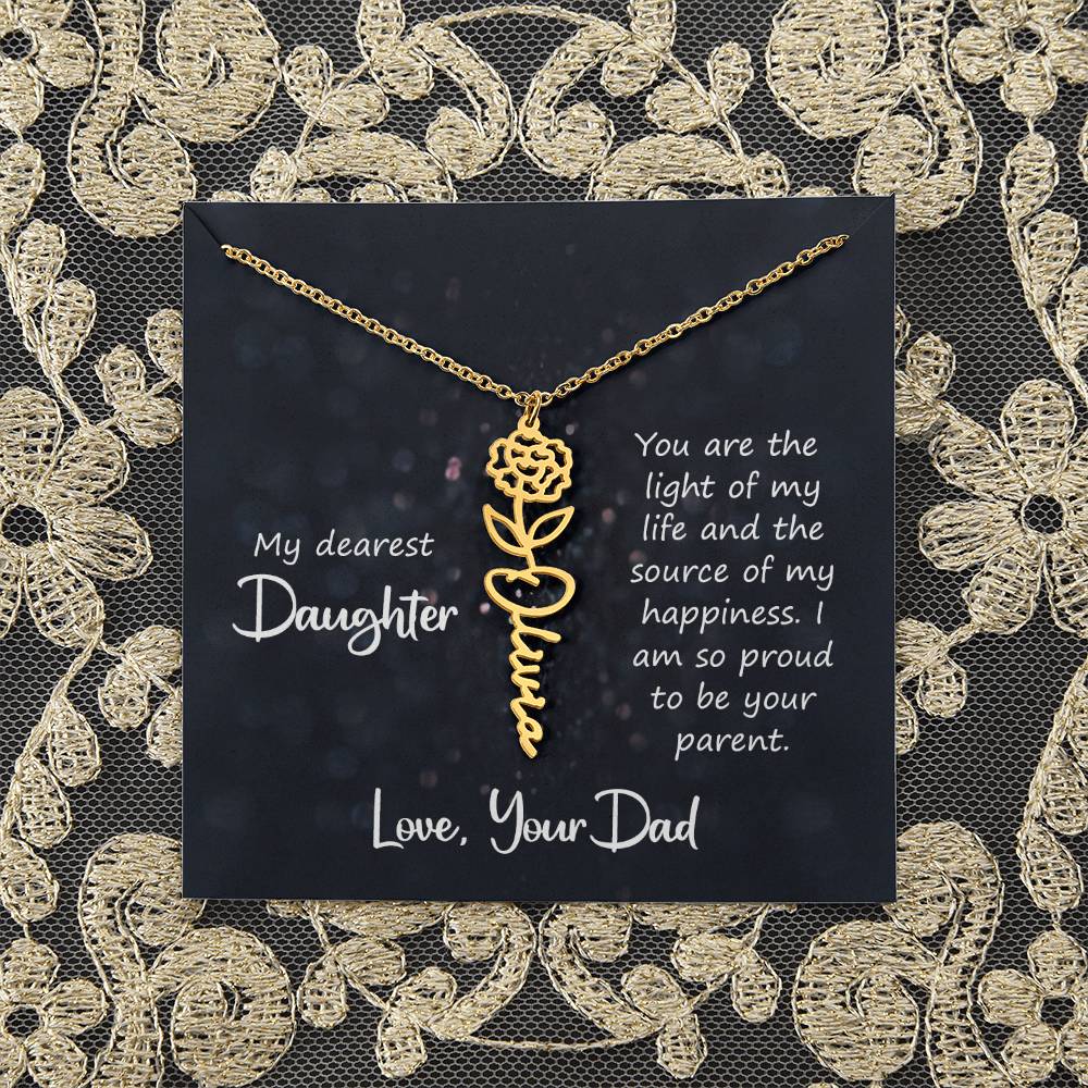 My Dearest Daughter | You are the light of my life and the source of my happiness - Flower Name Necklace