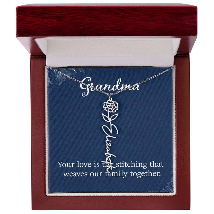 Grandma | Your love is the stitching that weaves our family together - Flower Name Necklace