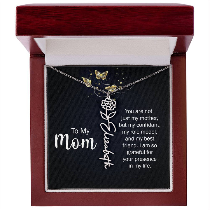 To My Mom | You are not just my mother, by my confidant, my role model, and my best friend - Flower Name Necklace