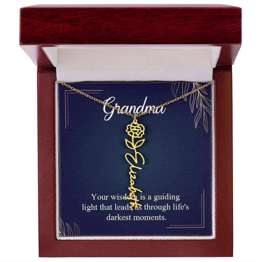 Grandma | Your wisdom is a guiding light that leads us through life's darkest moments - Flower Name Necklace