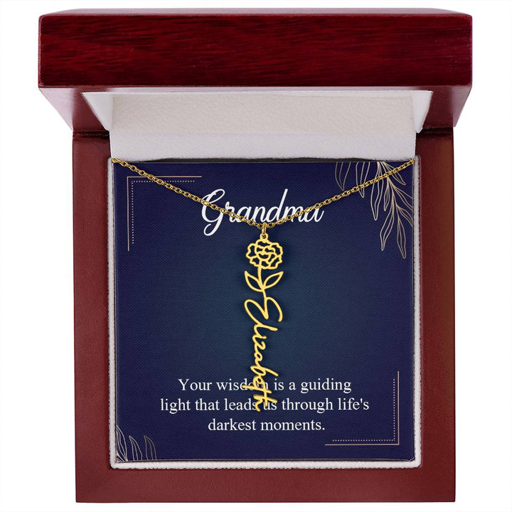 Grandma | Your wisdom is a guiding light that leads us through life's darkest moments - Flower Name Necklace