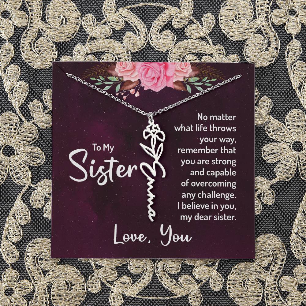 To My Sister | No matter what life throws your way - Flower Name Necklace