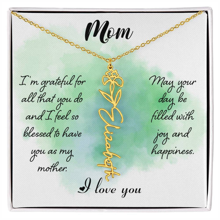 Mom | I'm grateful for all that you do and I feel so blessed to have you - Flower Name Necklace