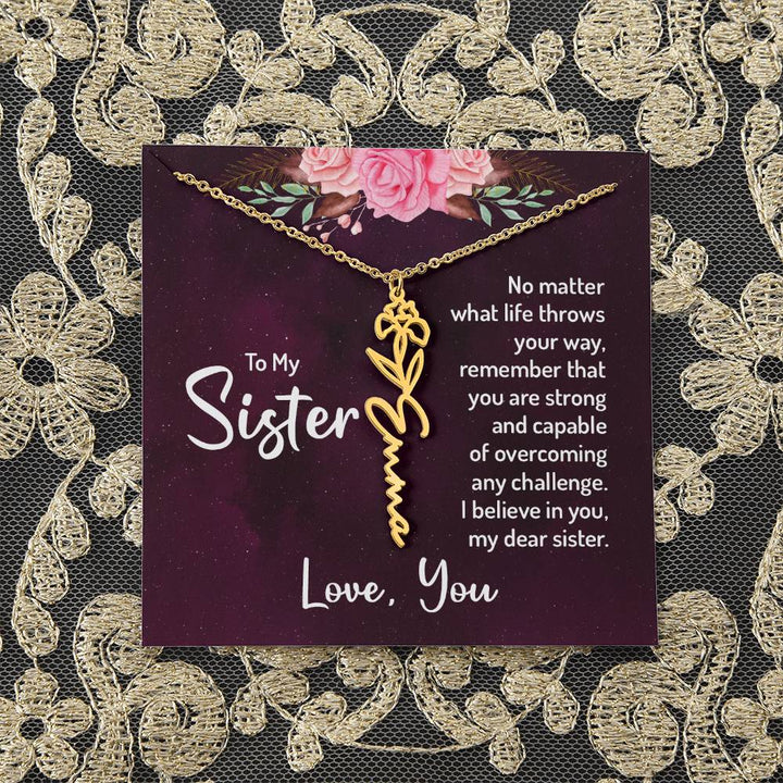 To My Sister | No matter what life throws your way - Flower Name Necklace