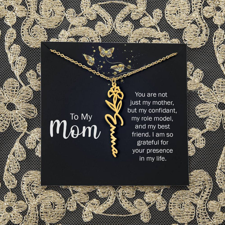 To My Mom | You are not just my mother, by my confidant, my role model, and my best friend - Flower Name Necklace