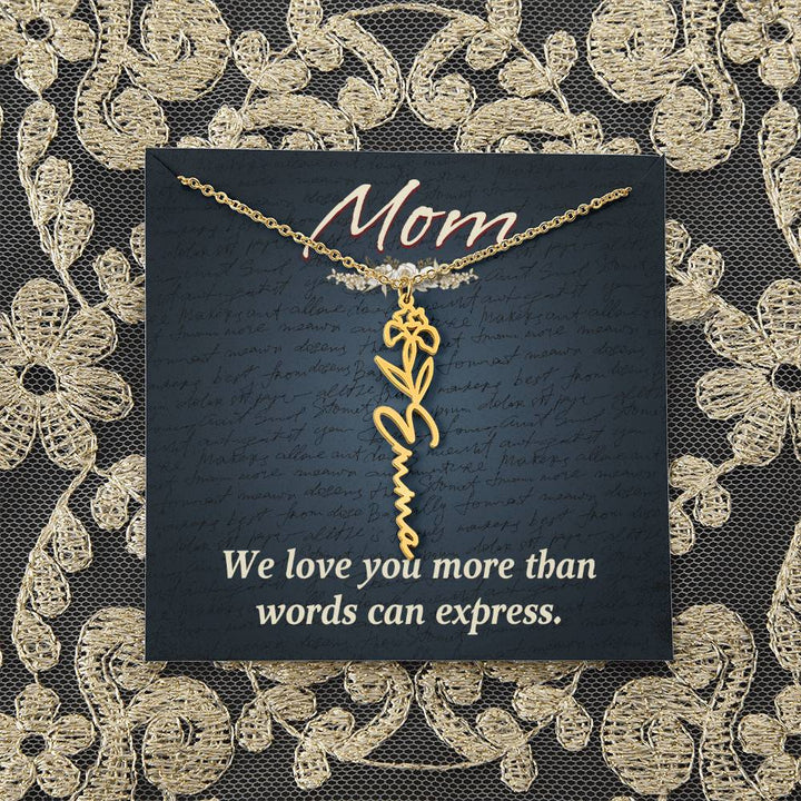 Mom | We love you more than words can express - Flower Name Necklace