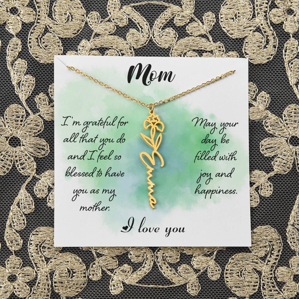 Mom | I'm grateful for all that you do and I feel so blessed to have you - Flower Name Necklace