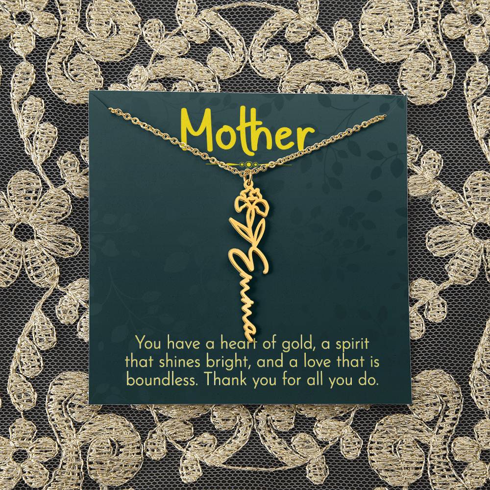 Mother | You have a heart of gold, a spirit that shines bright, and a love that is boundless - Flower Name Necklace