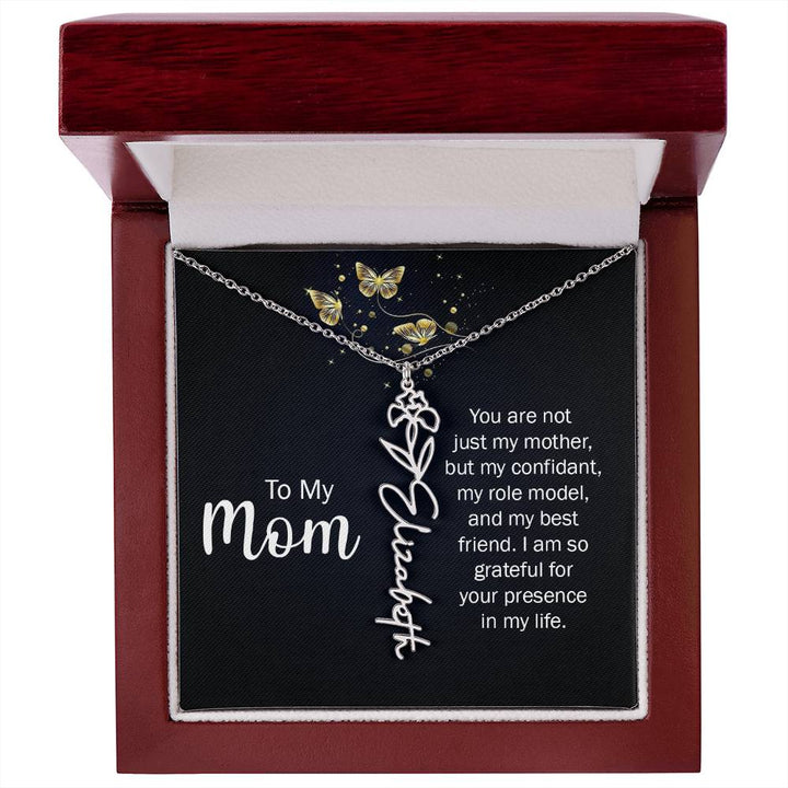 To My Mom | You are not just my mother, by my confidant, my role model, and my best friend - Flower Name Necklace