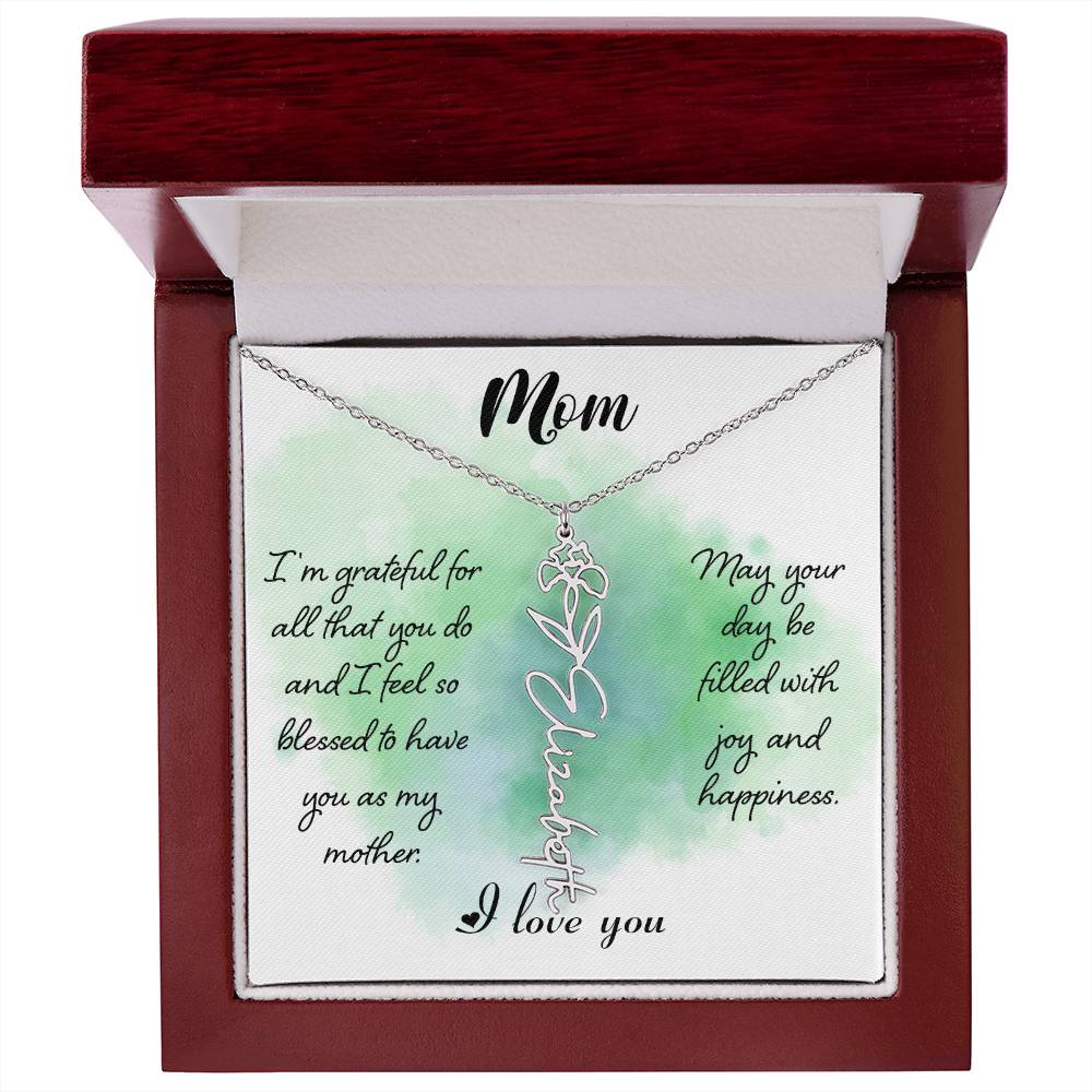 Mom | I'm grateful for all that you do and I feel so blessed to have you - Flower Name Necklace