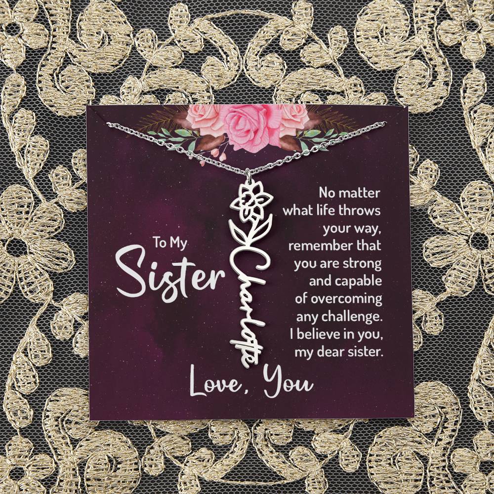 To My Sister | No matter what life throws your way - Flower Name Necklace