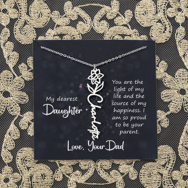 My Dearest Daughter | You are the light of my life and the source of my happiness - Flower Name Necklace