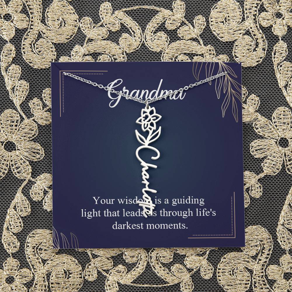 Grandma | Your wisdom is a guiding light that leads us through life's darkest moments - Flower Name Necklace