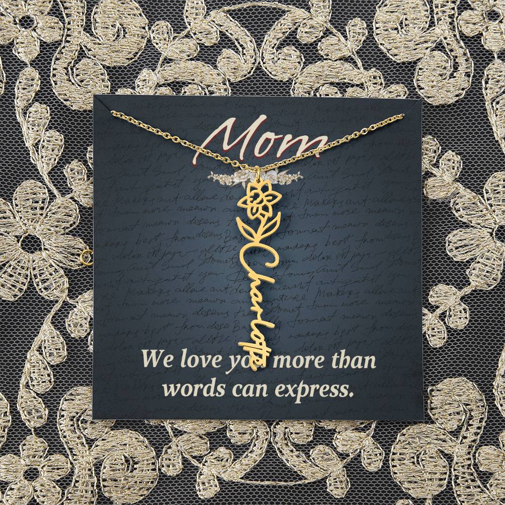 Mom | We love you more than words can express - Flower Name Necklace