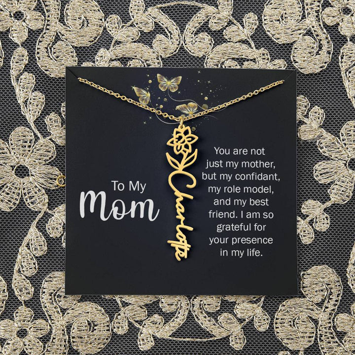 To My Mom | You are not just my mother, by my confidant, my role model, and my best friend - Flower Name Necklace