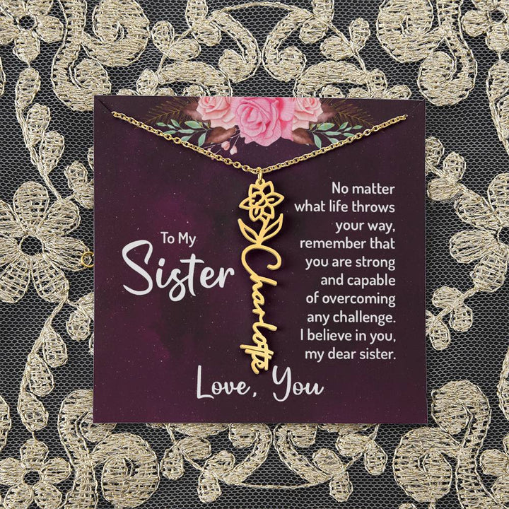 To My Sister | No matter what life throws your way - Flower Name Necklace